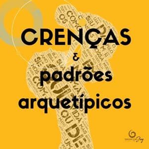 <strong>Desvendando as crenças como os padrões arquetípicos que influenciam a sua vida e determinam o seu destino</strong> 3 - Terapia com Jay crenças e padrões arquetípicos