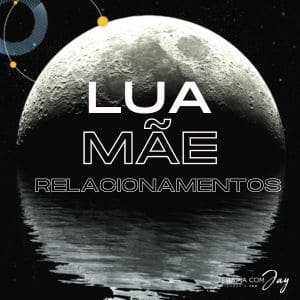 A Lua no mapa astrológico, a mãe e os nossos relacionamentos 3 - Terapia com Jay A Lua no mapa astrológico